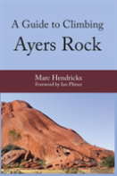 A Guide To Climbing Ayers Rock