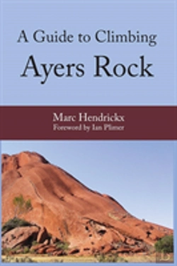 Bertrand.pt - A Guide To Climbing Ayers Rock