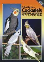 A Guide To Cockatiels And Their Mutations As Pet And Aviary Birds
