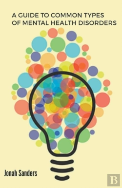 Bertrand.pt - A Guide To Common Types Of Mental Health Disorders