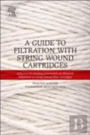A Guide To Filtration With String Wound Cartridges