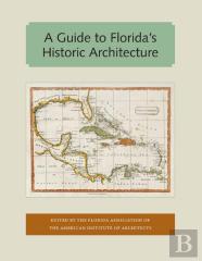 A Guide To Florida'S Historic Architecture