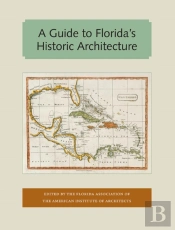 A Guide To Florida'S Historic Architecture