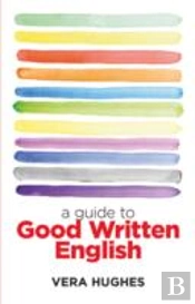 A Guide To Good Written English