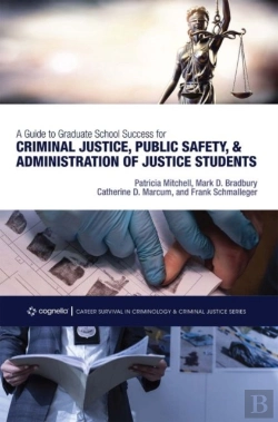 Bertrand.pt - A Guide To Graduate School Success For Criminal Justice, Public Safety, And Administration Of Justice Students