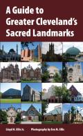A Guide To Greater Cleveland'S Sacred Landmarks