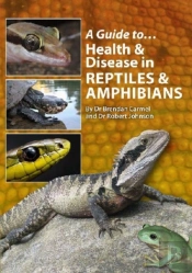 A Guide To Health And Disease In Reptiles And Amphibians