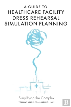 Bertrand.pt - A Guide To Healthcare Facility Dress Rehearsal Simulation Planning