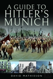A Guide To Hitler'S Munich
