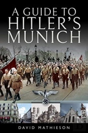 A Guide To Hitler'S Munich