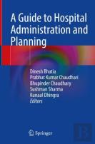 A Guide To Hospital Administration And Planning