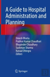A Guide To Hospital Administration And Planning