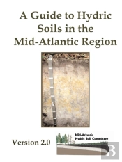 A Guide To Hydric Soils In The Mid-Atlantic Region - Version 2.0