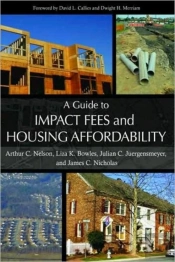 A Guide To Impact Fees And Housing Affordability