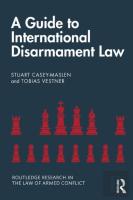 A Guide To International Disarmament Law