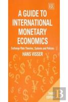 A Guide To International Monetary Economics, Third Edition