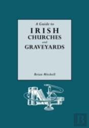 A Guide To Irish Churches And Graveyards