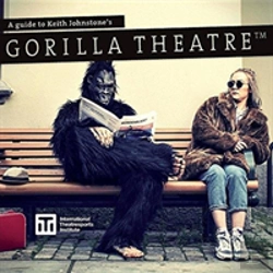 Bertrand.pt - A Guide To Keith Johnstone'S Gorilla Theatre