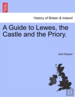Bertrand.pt - A Guide To Lewes, The Castle And The Pri