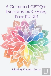 A Guide To Lgbtq+ Inclusion On Campus, Post-Pulse
