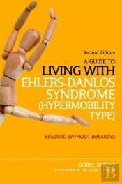 A Guide To Living With Ehlers-Danlos Syndrome (Hypermobility Type)