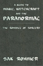A Guide To Magic, Witchcraft And The Paranormal