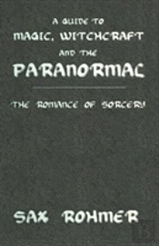 A Guide To Magic, Witchcraft And The Paranormal