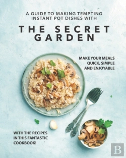 Bertrand.pt - A Guide To Making Tempting Instant Pot Dishes With The Secret Garden
