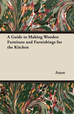 Bertrand.pt - A Guide To Making Wooden Furniture And Furnishings For The Kitchen