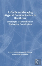 A Guide To Managing Atypical Communication In Healthcare