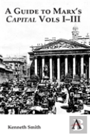 A Guide To Marx'S 'Capital' Vols Iâ€“Iii