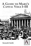 A Guide To Marx'S 'Capital' Vols Iâ€“Iii