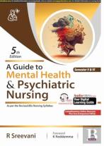 A Guide To Mental Health & Psychiatric Nursing
