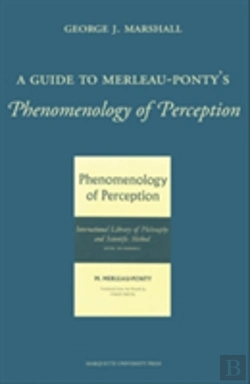 Bertrand.pt - A Guide To Merleau-Ponty'S Phenomenology Of Perception