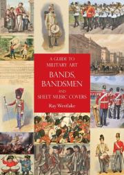 A Guide To Military Art Bands, Bandsmen And Sheet Music Covers