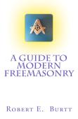 A Guide To Modern Freemasonry