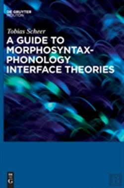 Bertrand.pt - A Guide To Morphosyntax-Phonology Interface Theories