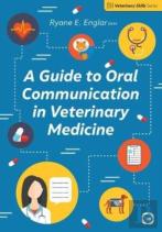A Guide To Oral Communication In Veterinary Medicine