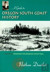 A Guide To Oregon South Coast History