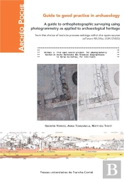 A Guide To Orthophotographic Surveying Using Photogrammetry As Applie D To Archaeological Heritage.