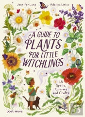 A Guide To Plants For Little Witchlings