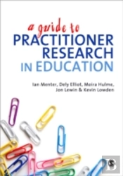 A Guide To Practitioner Research In Education