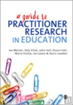 Bertrand.pt - A Guide To Practitioner Research In Education