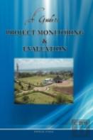 A Guide To Project Monitoring & Evaluation