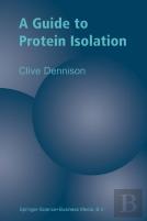 A Guide To Protein Isolation