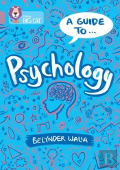 A Guide To: Psychology
