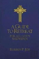 A Guide To Retreat For All God'S Shepherds