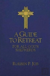 A Guide To Retreat For All God'S Shepherds