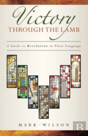 A Guide To Revelation In Plain Language