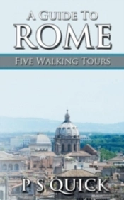 A Guide To Rome: Five Walking Tours